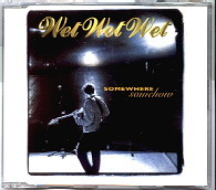 Wet Wet Wet - Somewhere Somehow CD 1