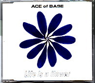 Ace Of Base - Life Is A Flower CD1