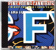 Fine Young Cannibals - I'm Not The Man I Used To Be