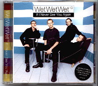 Wet Wet Wet - If I Never See You Again CD2