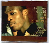 Lynden David Hall - Do I Qualify CD1
