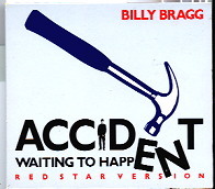 Billy Bragg - Accident Waiting To Happen CD 1