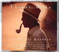 Thomas Dolby - I Love You Goodbye CD 2