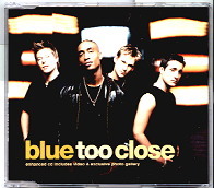 Blue - Too Close