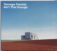 Teenage Fanclub - Ain't That Enough CD1
