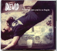 Idlewild - Everyone Says You're So Fragile