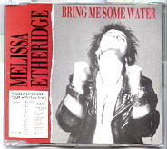 Melissa Etheridge - Bring Me Some Water