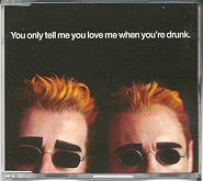 Pet Shop Boys - You Only Tell Me That You Love Me When You're Drunk CD 1