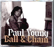 Paul Young - Ball & Chain