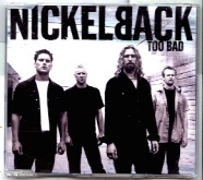 Nickelback - Too Bad CD1