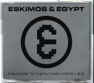 Eskimos & Egypt - Welcome To The Future Parts 1 & 2