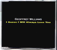 Geoffrey Williams - I Guess I Will Always Love You