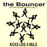 The Bouncer - Kicks Like A Mule