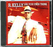 R Kelly - Did You Ever Think