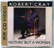Robert Cray Band - Nothin' But A Woman