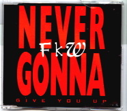 FKW - Never Gonna Give You Up