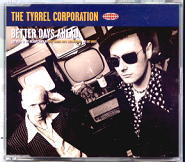 The Tyrrel Corporation - Better Days Ahead CD2