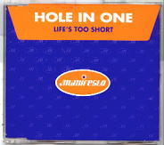 Hole In One - Life's Too Short