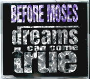 Before Moses - Dreams Come True