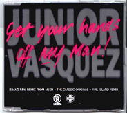 Junior Vasquez - Get Your Hands Off My Man