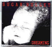 Sugar Bullet - Dreaming