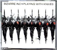 Bizarre Inc - Playing With Knives CD1
