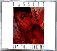 Basscut - Say You Love Me