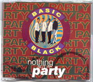 Basic Black - Nothing But A Party