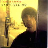 Ian Brown - Can't See Me