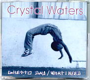 Crystal Waters - Ghetto Day / What I Need