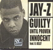 Jay-Z - Guilty Until Proven Innocent