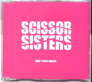 Scissor Sisters - Take Your Mama