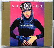 Sha Sha - Bad Attitude