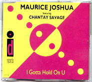 Maurice Joshua & Chantay Savage - I Gotta Hold On U