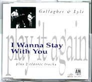 Gallagher & Lyle - I Wanna Stay With You