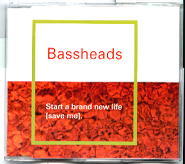 Bassheads - Start A Brand New Life