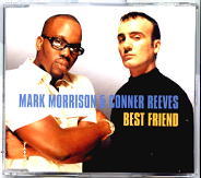 Mark Morrison & Conner Reeves - Best Friend CD 1