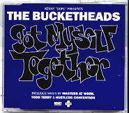 The Bucketheads - Got Myself Together