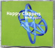 Happy Clappers - Never Again