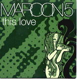 Maroon 5 - This Love