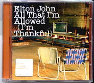 Elton John - All That I'm Allowed (I'm Thankful) CD2