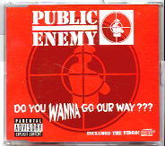 Public Enemy - Do You Wanna Go Our Way