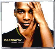 Haddaway - Who Do You Love