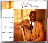 Will Downing - There's No Living Without You