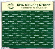 KMC Featuring Dhany - Somebody To Touch Me