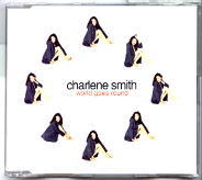 Charlene Smith - World Goes Round
