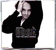 Miguel Bose - They're Only Words
