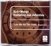 Sub Merge Feat. Jan Johnston - Take Me By The Hand
