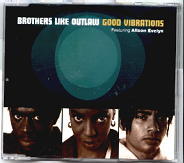 Brothers Like Outlaw - Good Vibrations