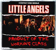 Little Angels - Product Of The Working Class